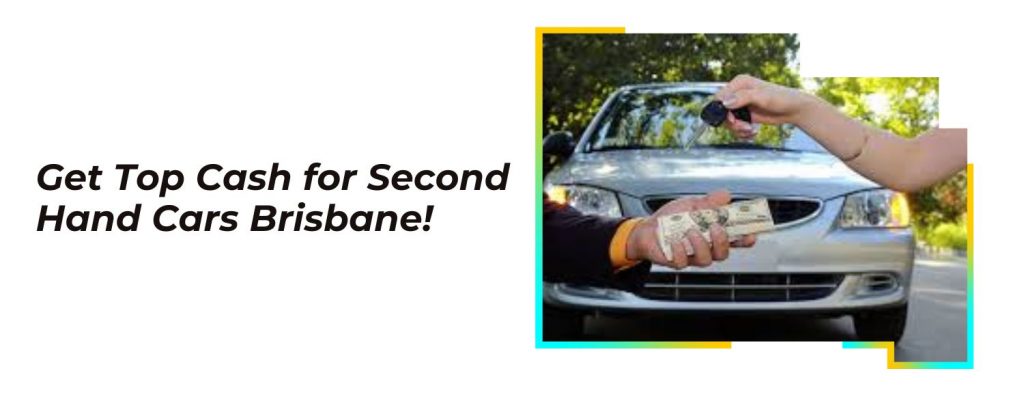 cash for second hand cars brisbane